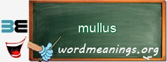 WordMeaning blackboard for mullus